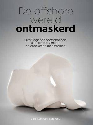De offshore wereld ontmaskerd