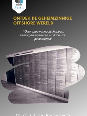 Ontdek de geheimzinnige offshore wereld